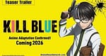 El manga Kill Blue de Tadatoshi Fujimaki termina y obtiene anime de televisión