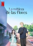 La nobleza de las flores: Netflix confirma la temporada 2 y revela su fecha de estreno